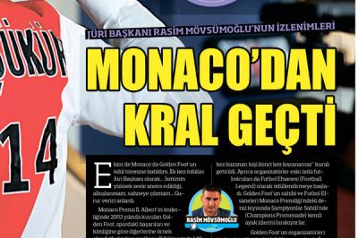 “Monaco”dan Kral geçti”